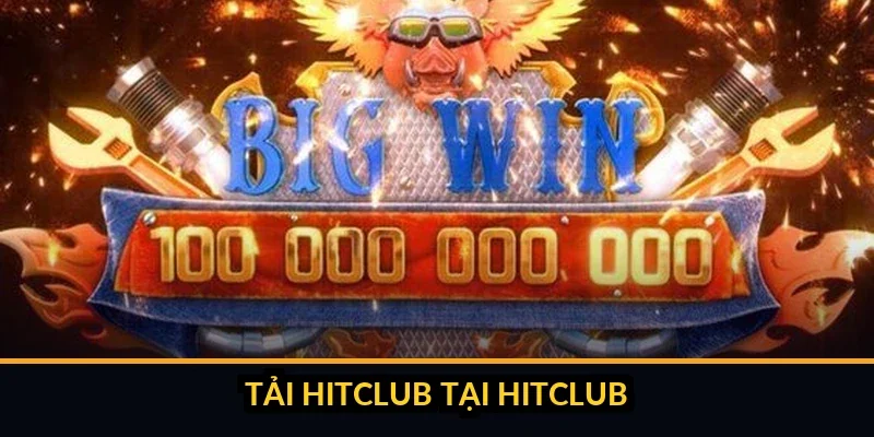 Tải Hitclub - Link tải app Hit Club iOS/Android/APK mới nhất 2026 anh-1-man-hinh-trang-chu-app-hitclub-tren-dien